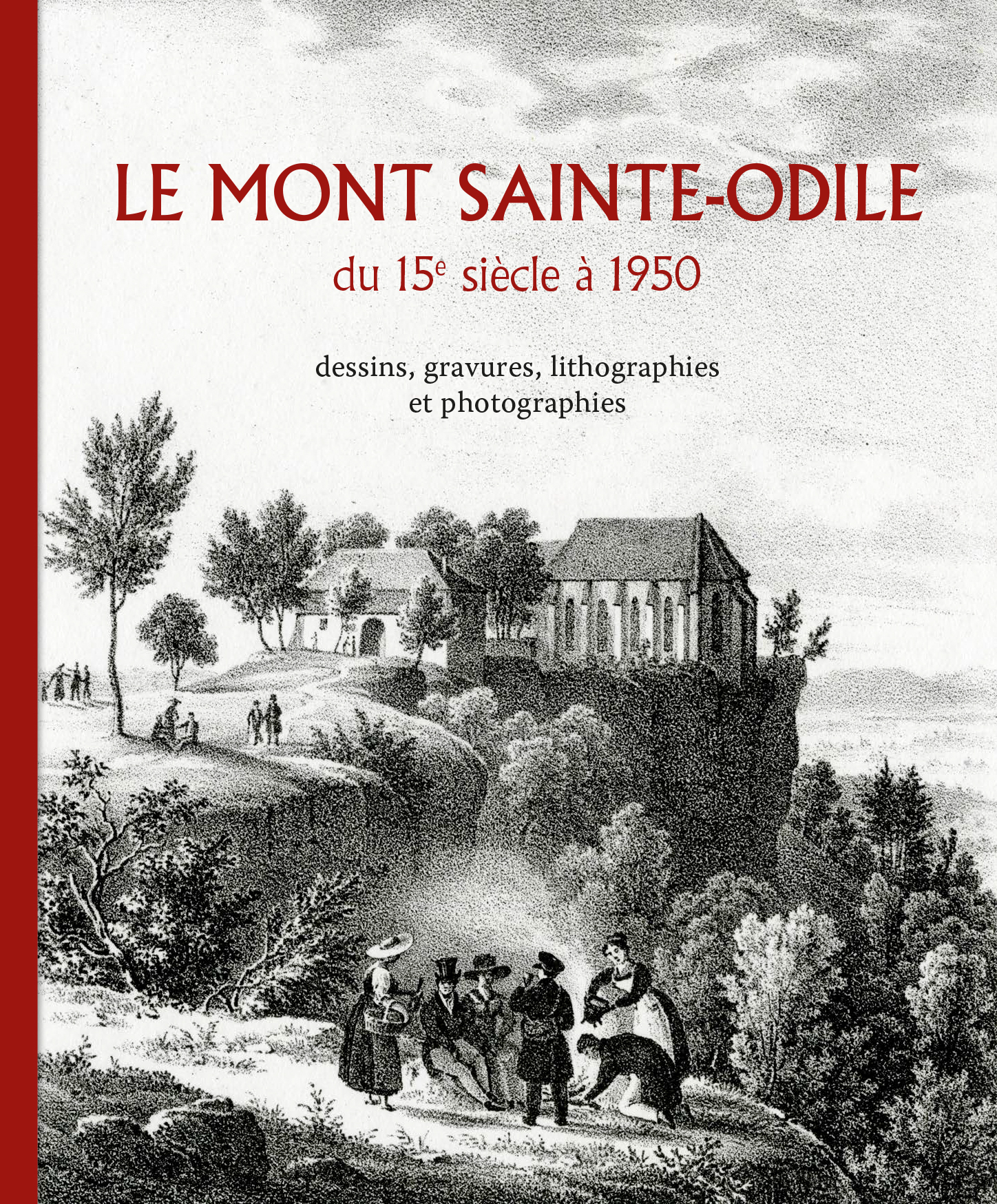 Le Mont Sainte-Odile du 15e siècle à 1950 /  dessins, gravures, lithographies et photographies