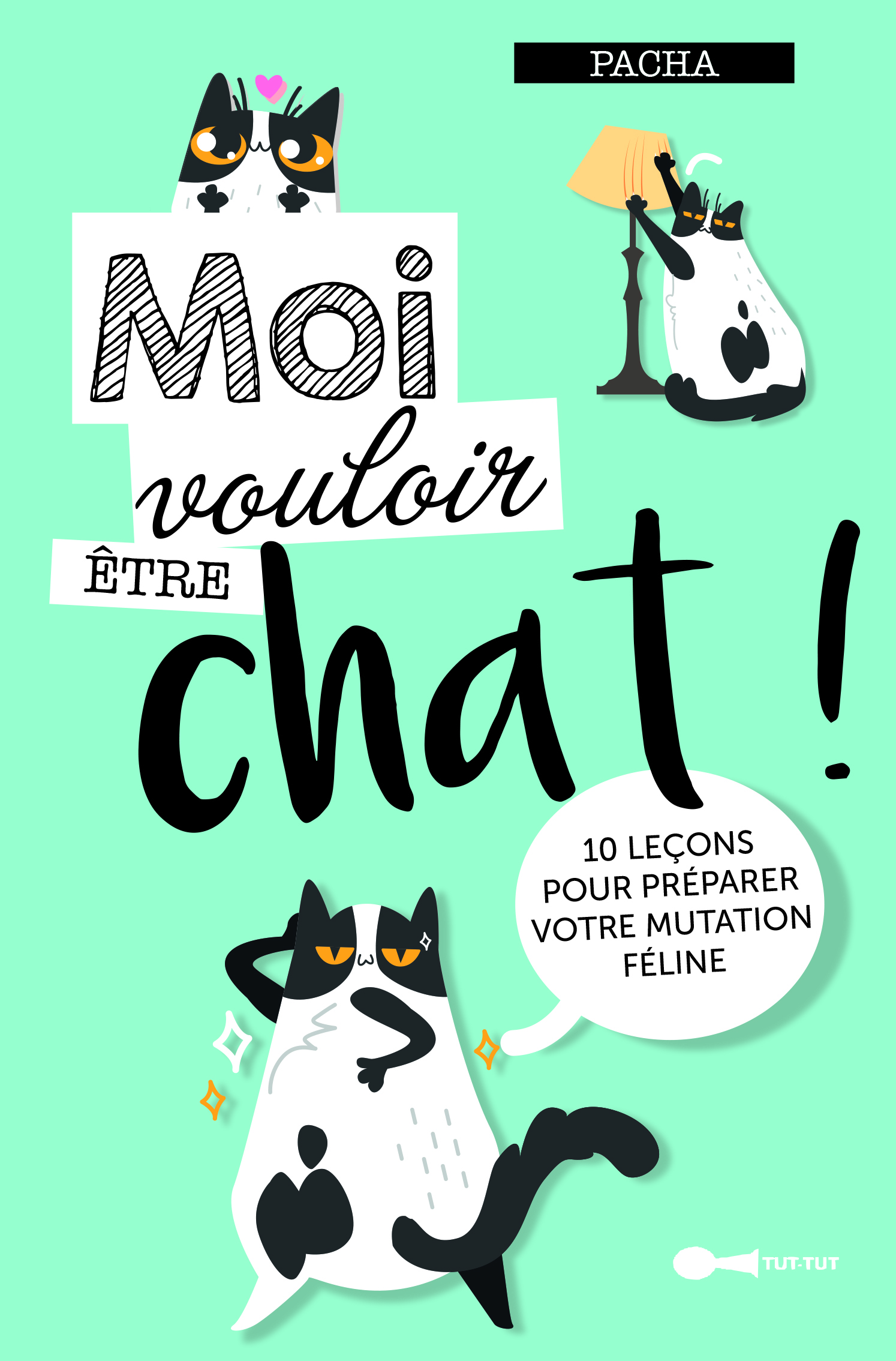 Moi vouloir être chat !