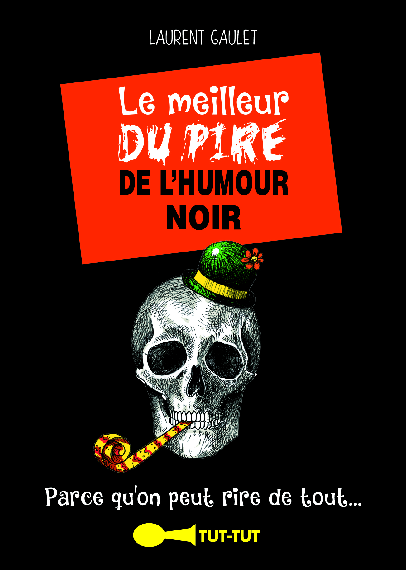 Le meilleur du pire de l'humour noir