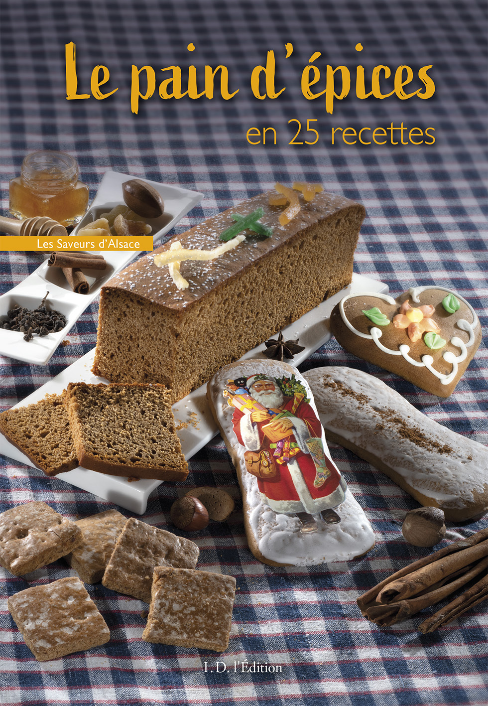 Le pain d'épices en 25 recettes