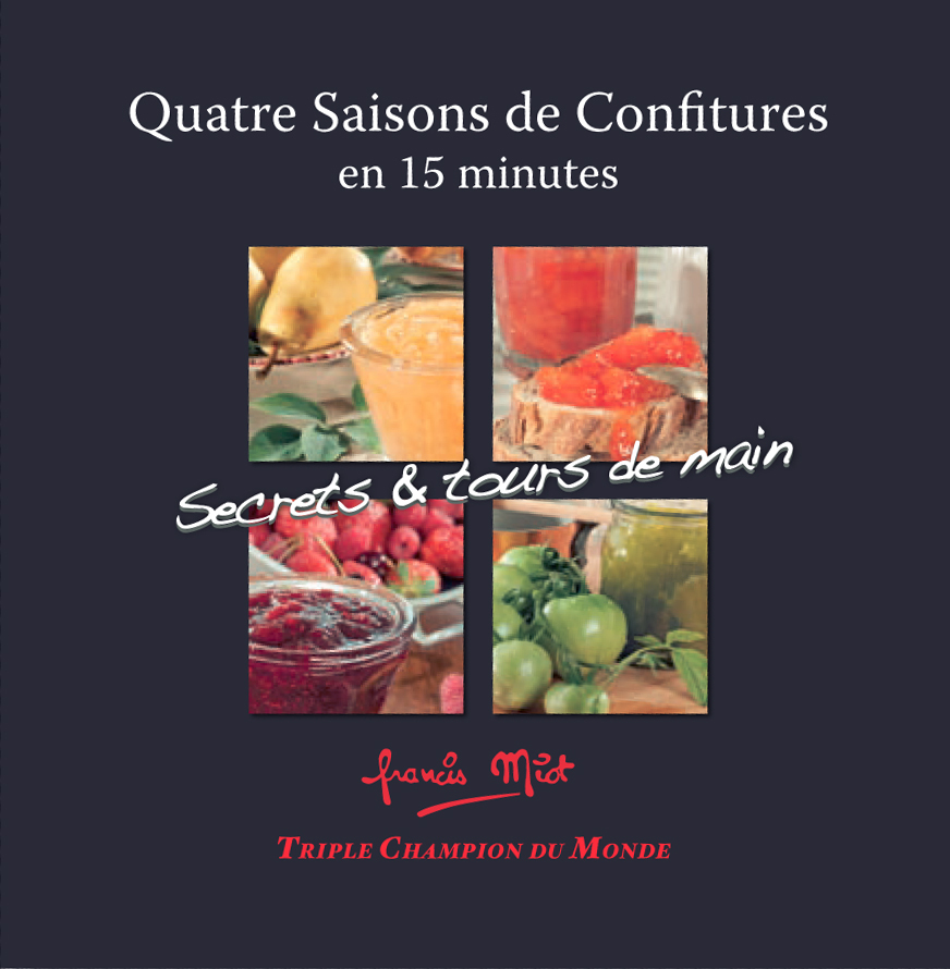 Quatre Saisons de Confitures en 15 minutes