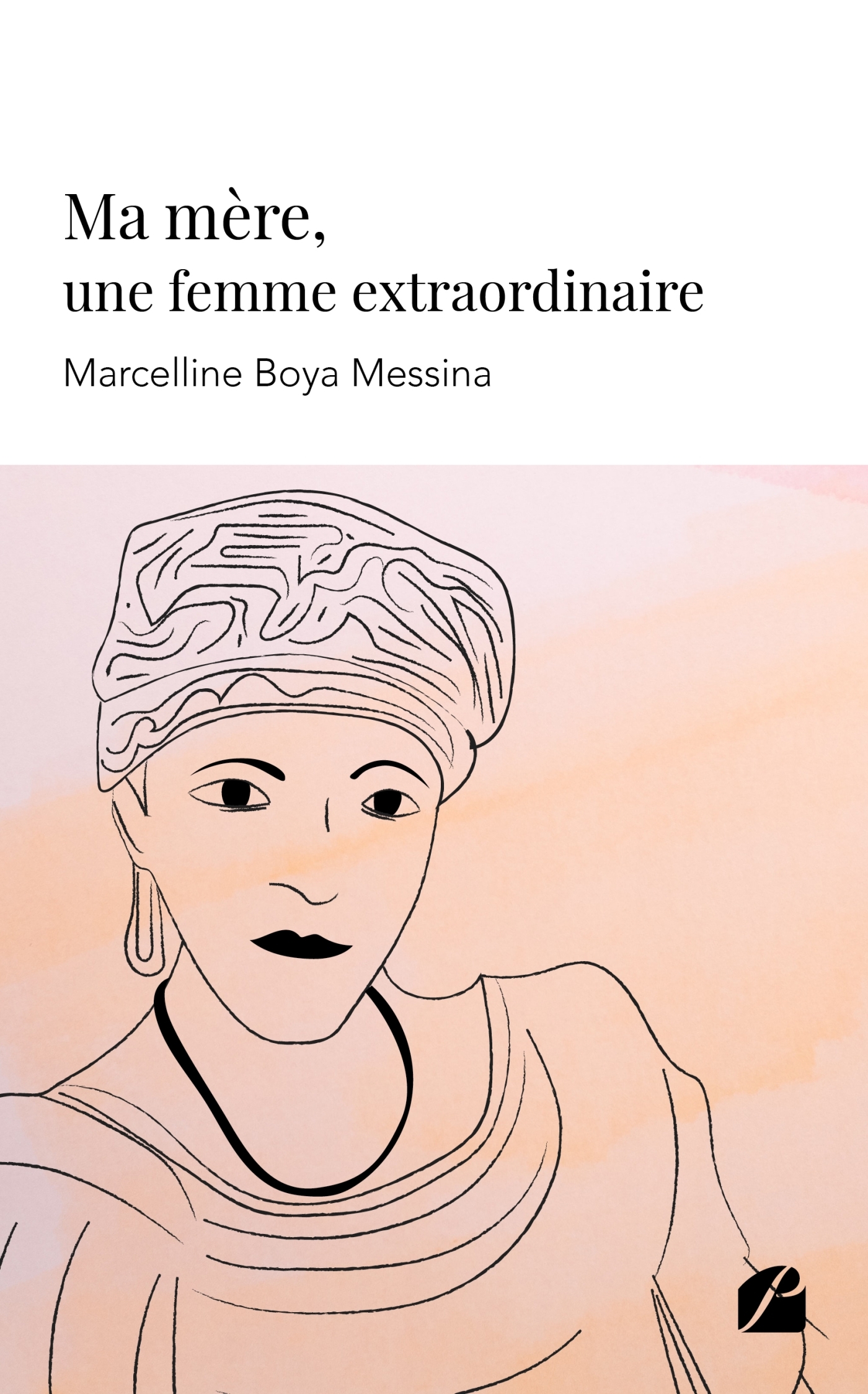 Ma mère, une femme extraordinaire