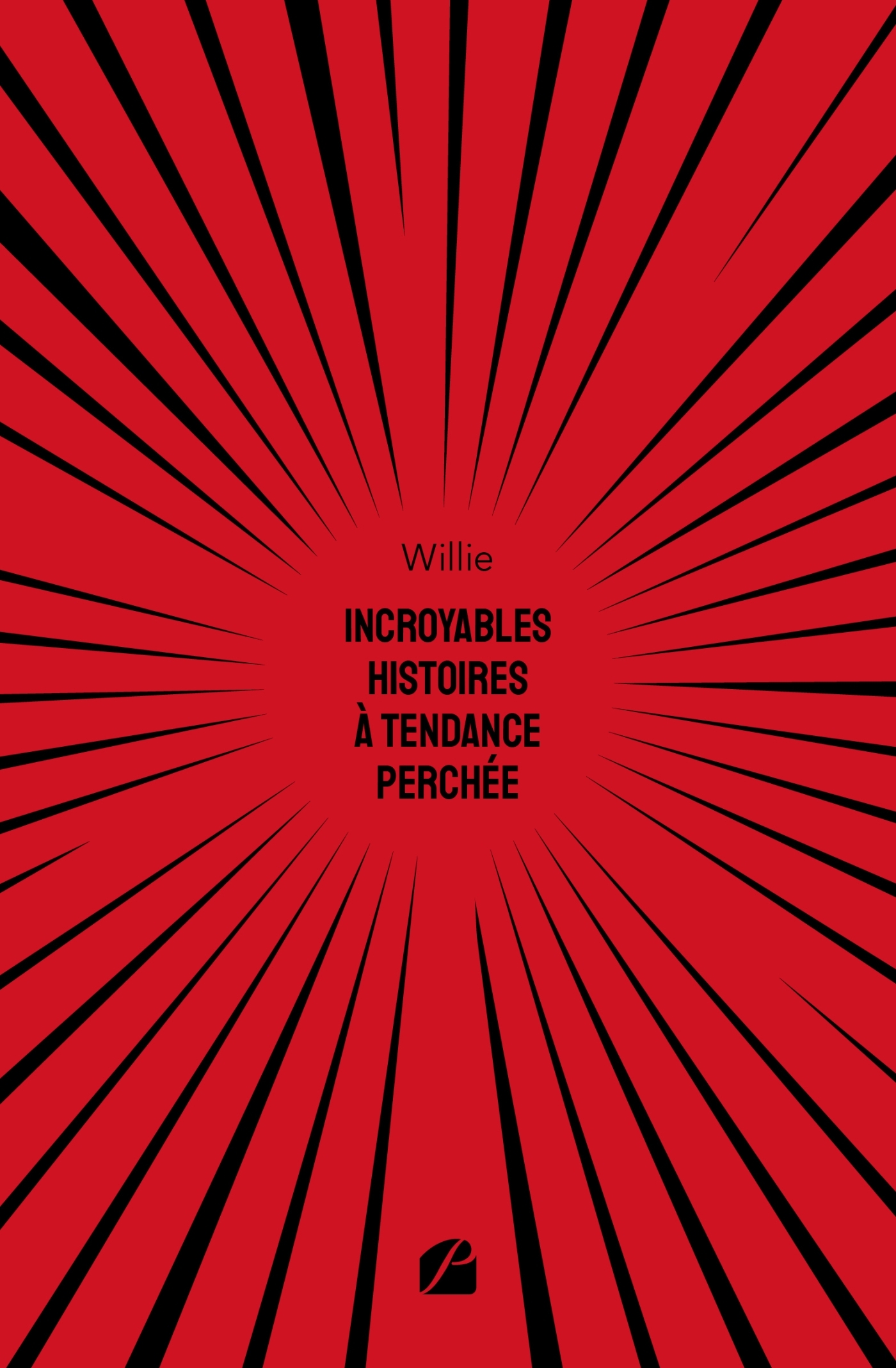 Incroyables histoires à tendance perchée