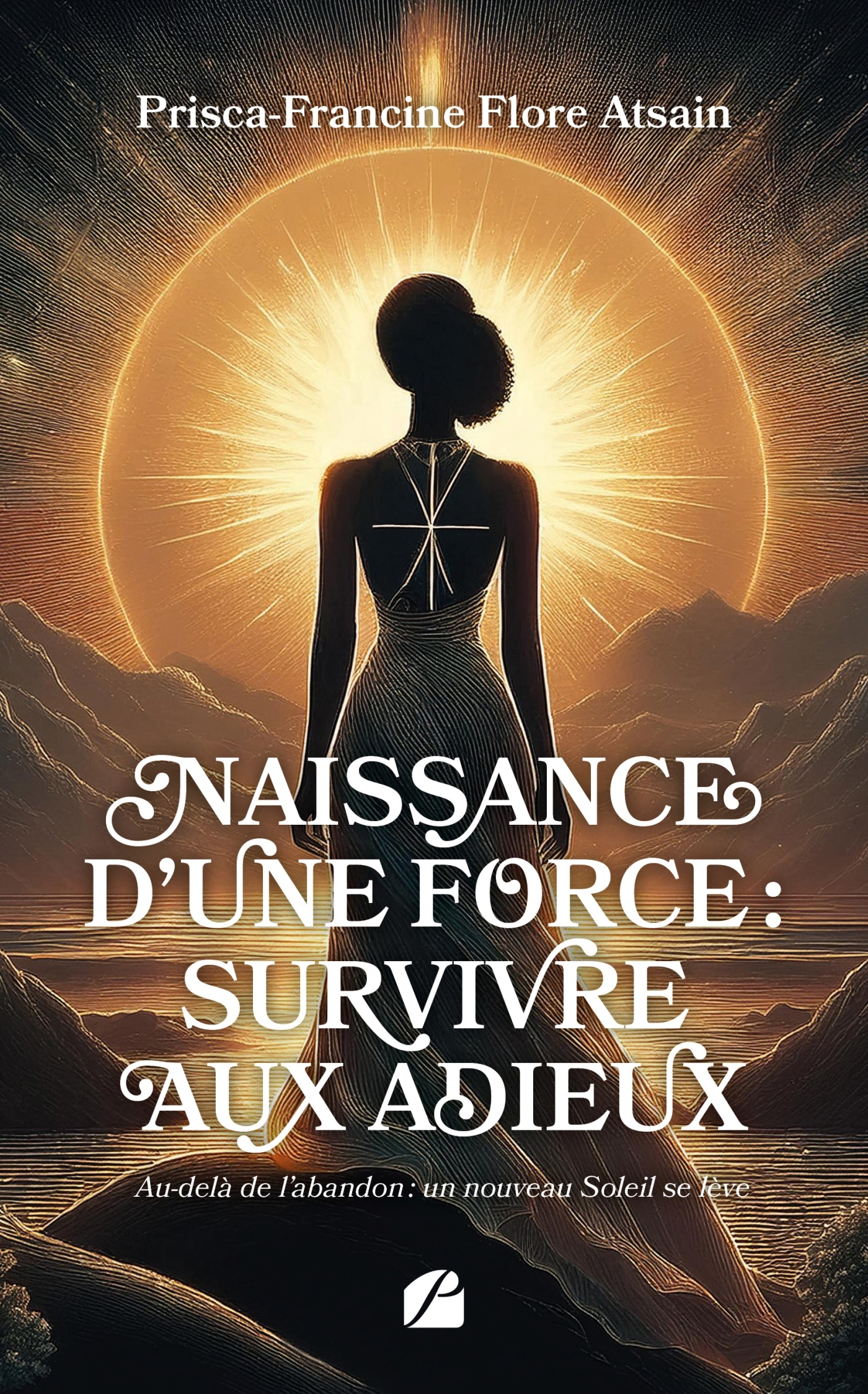 Naissance d'une force : survivre aux adieux