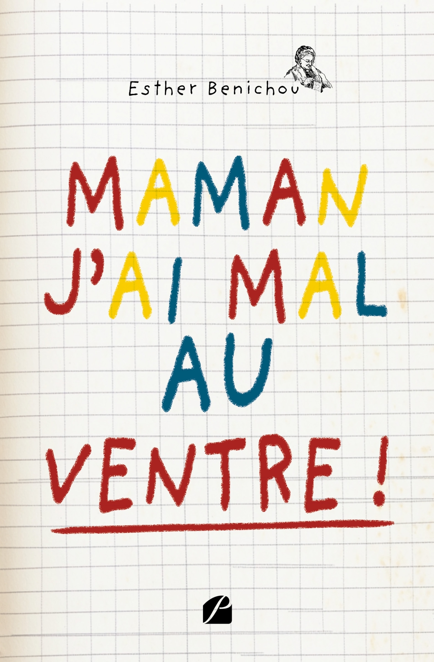 Maman, j'ai mal au ventre !