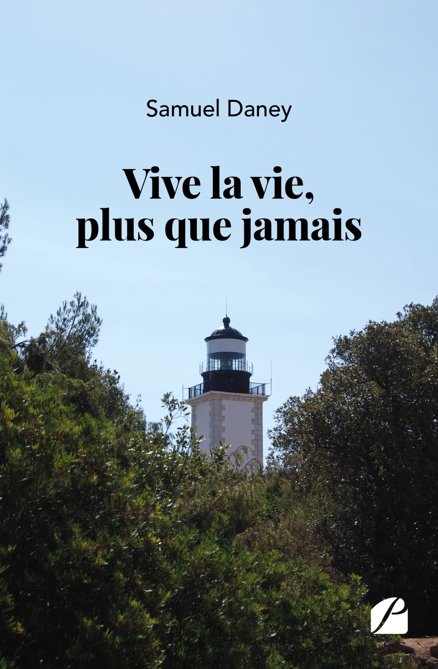 Vive la vie, plus que jamais