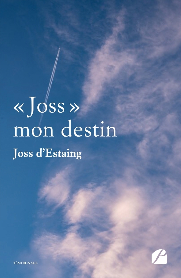 « Joss » mon destin