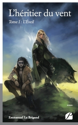 L'héritier du vent. Tome I : L'Éveil
