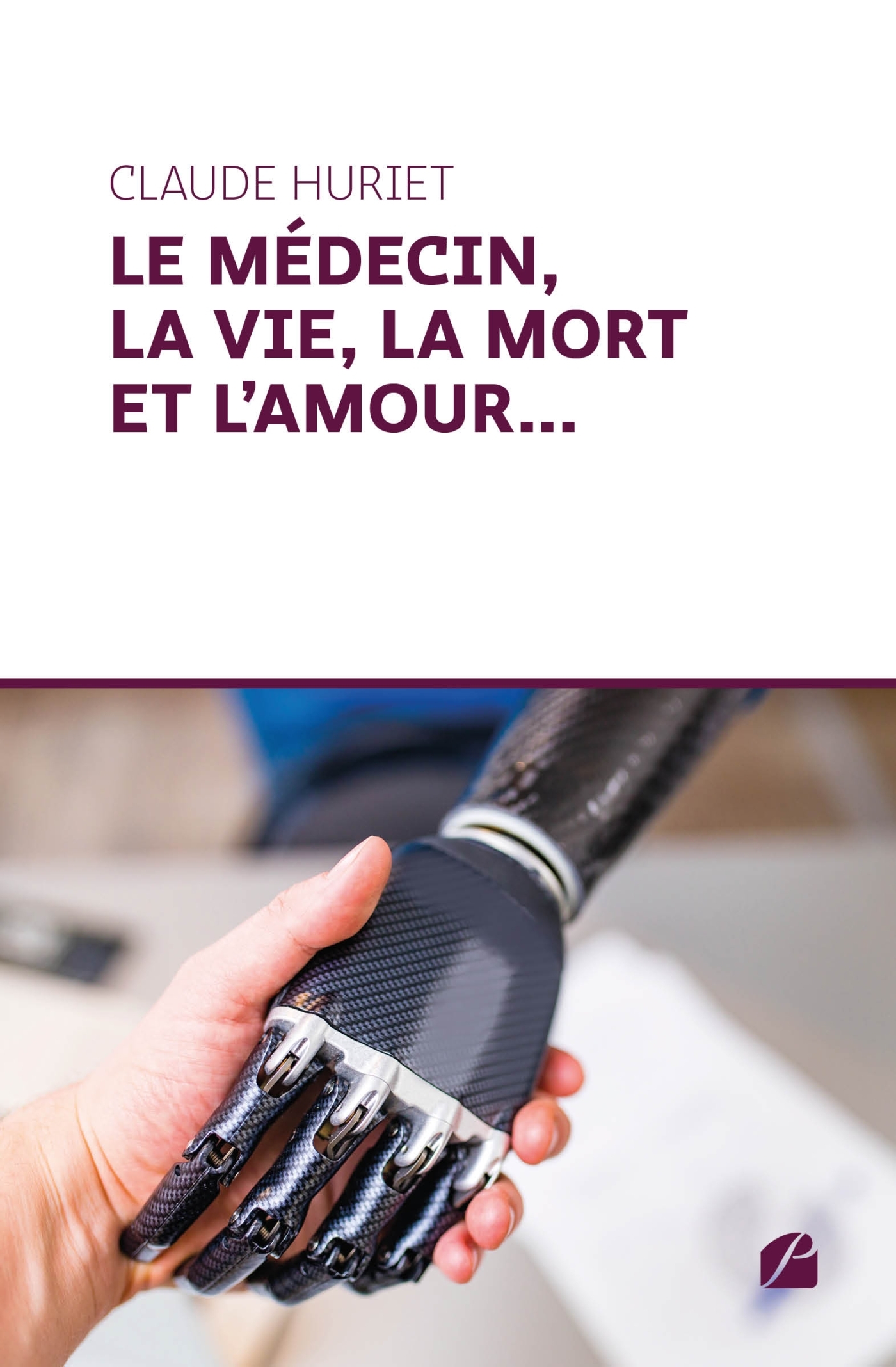 Le médecin, la vie, la mort et l'amour...