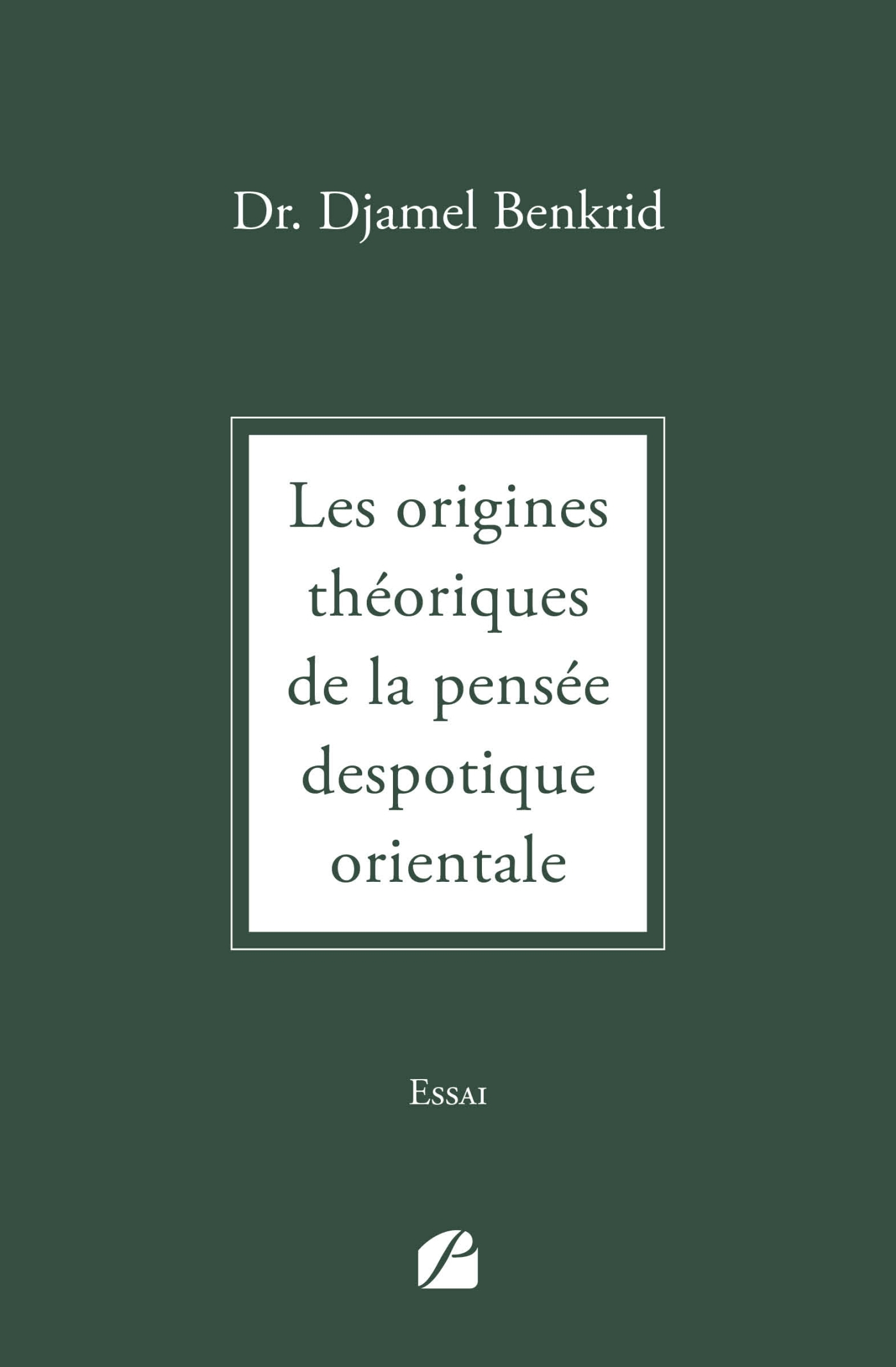 Les origines théoriques de la pensée despotique orientale