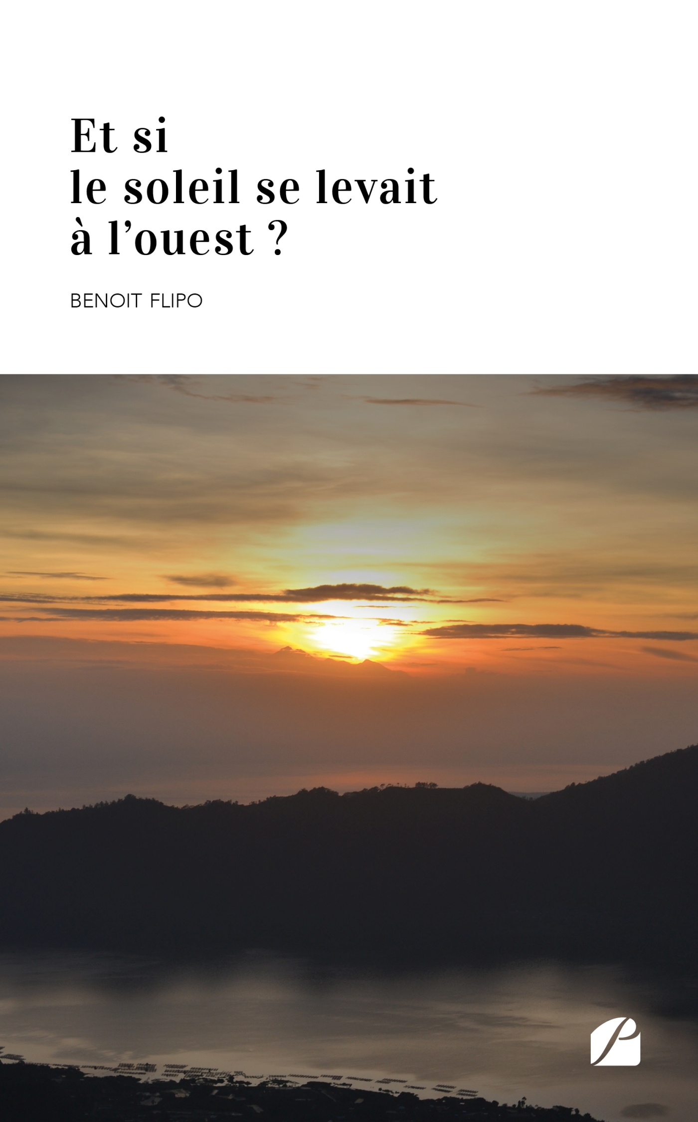 Et si le soleil se levait à l'ouest ?