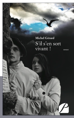 S'il s'en sort vivant !