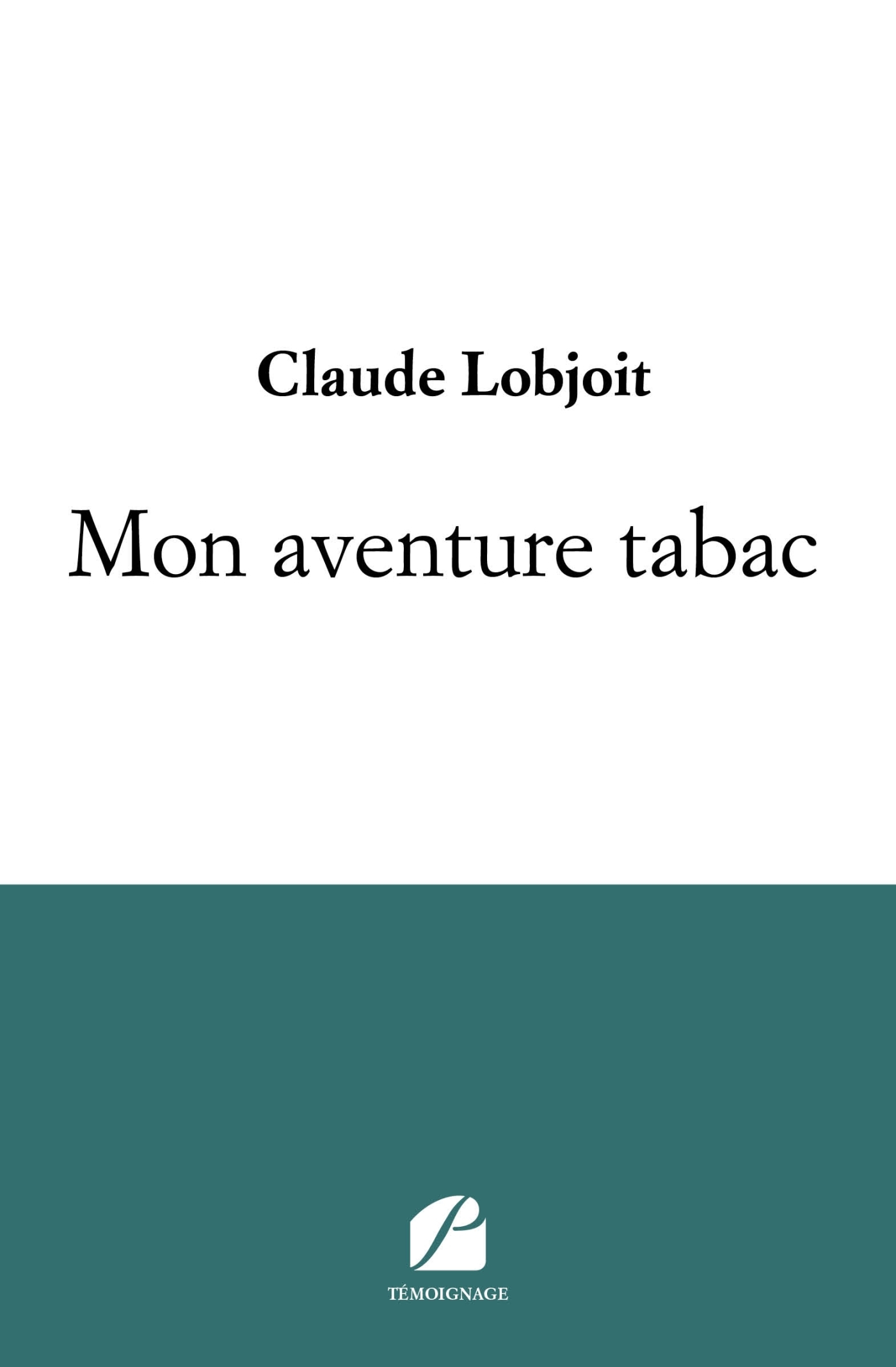 Mon aventure tabac