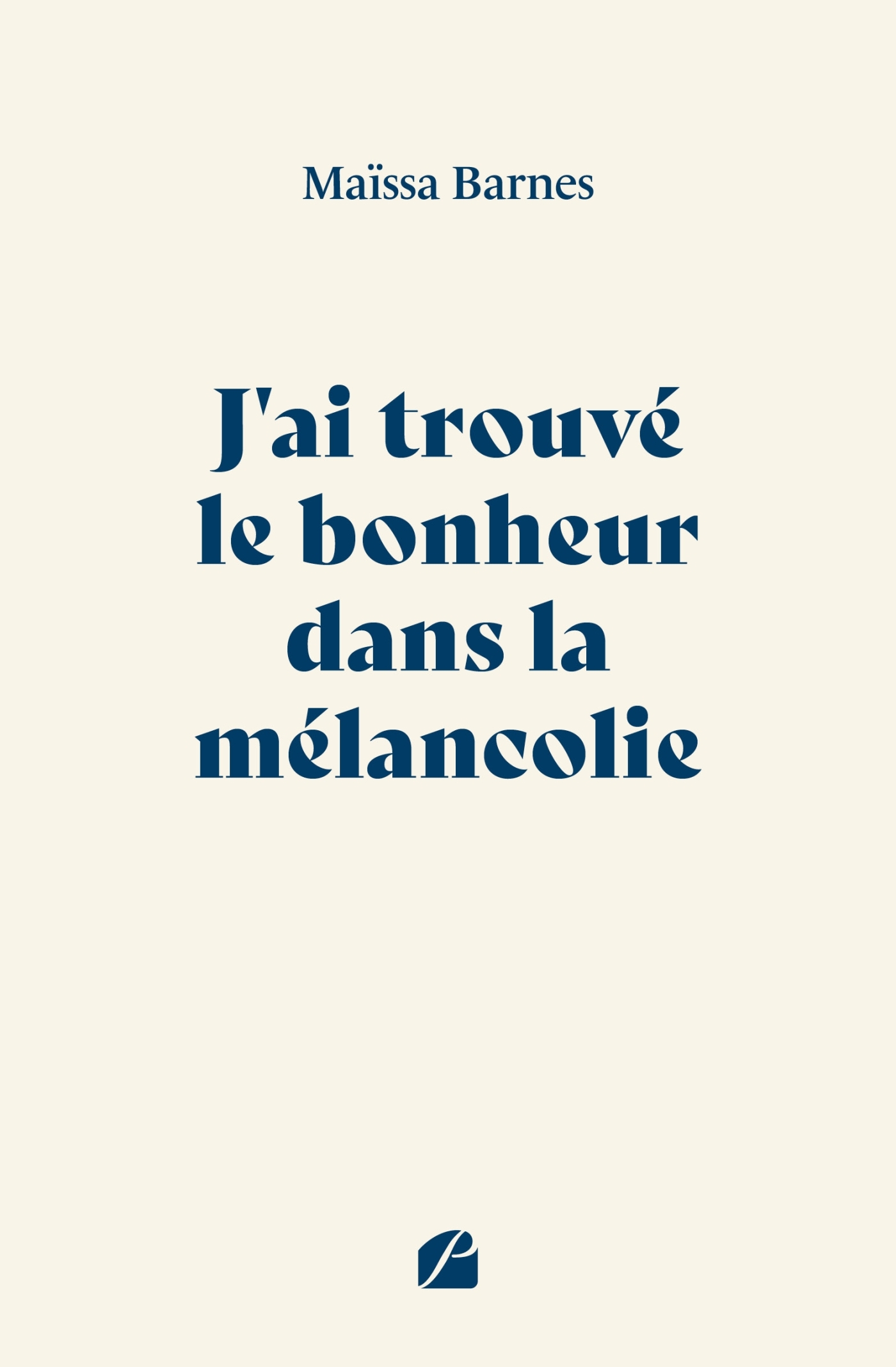 J'ai trouvé le bonheur dans la mélancolie