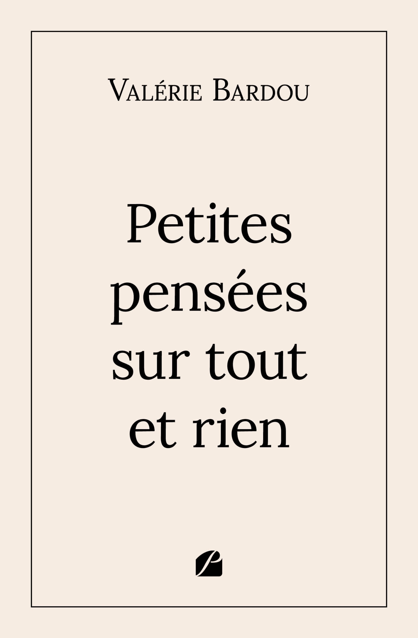Petites pensées sur tout et rien