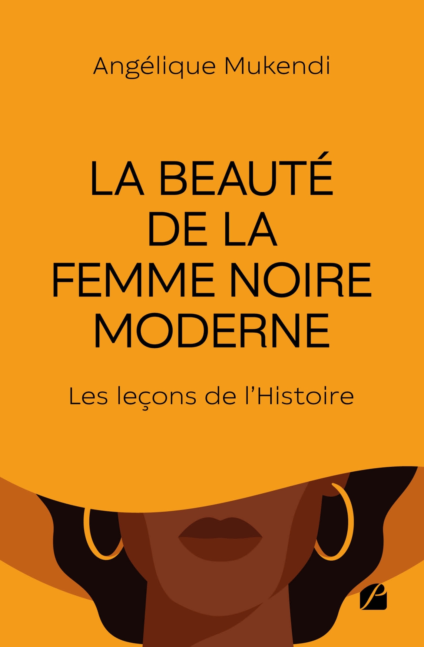 La beauté de la femme noire moderne : Les leçons de l'Histoire