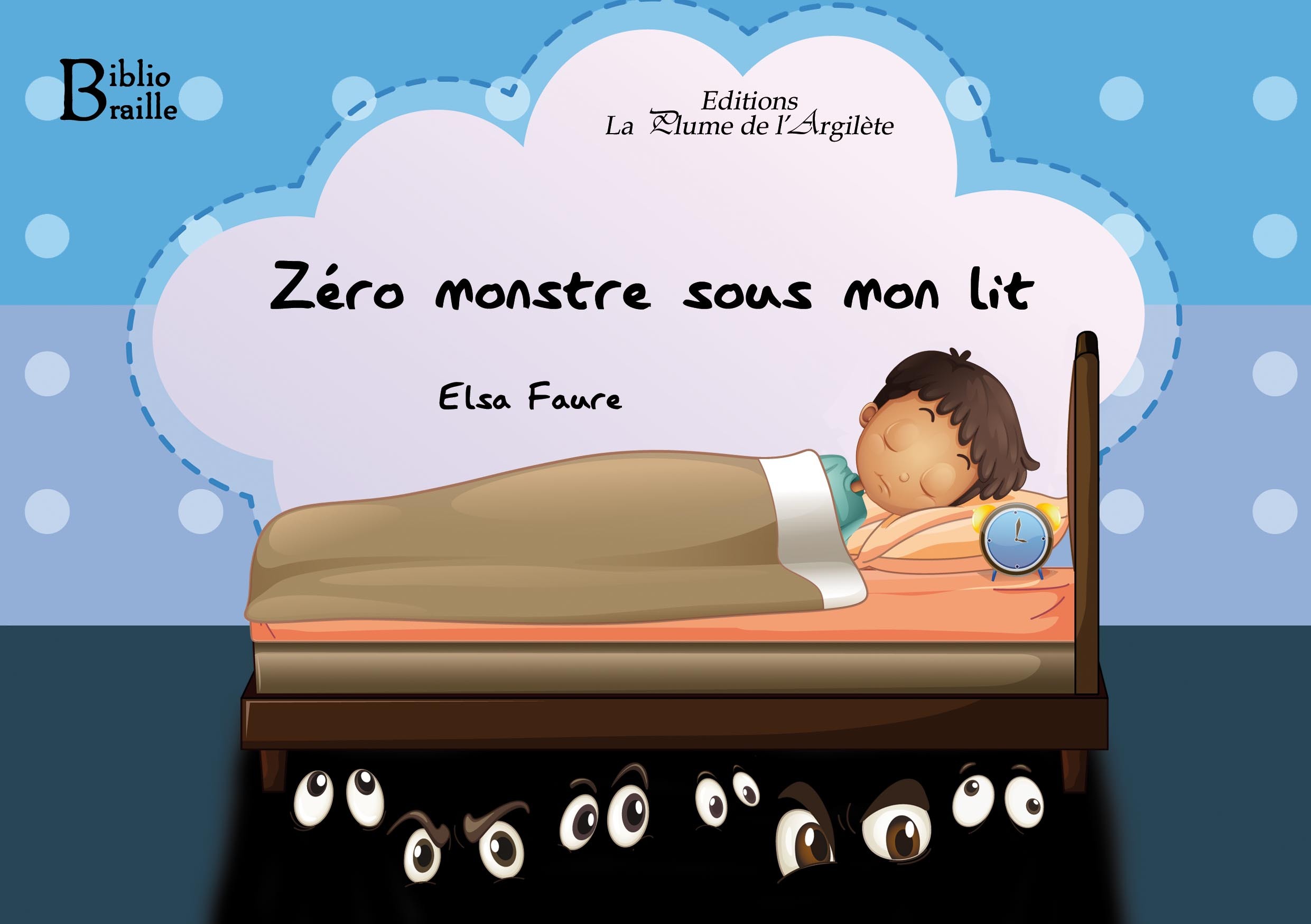 Zéro monstre sous mon lit - BRAILLE