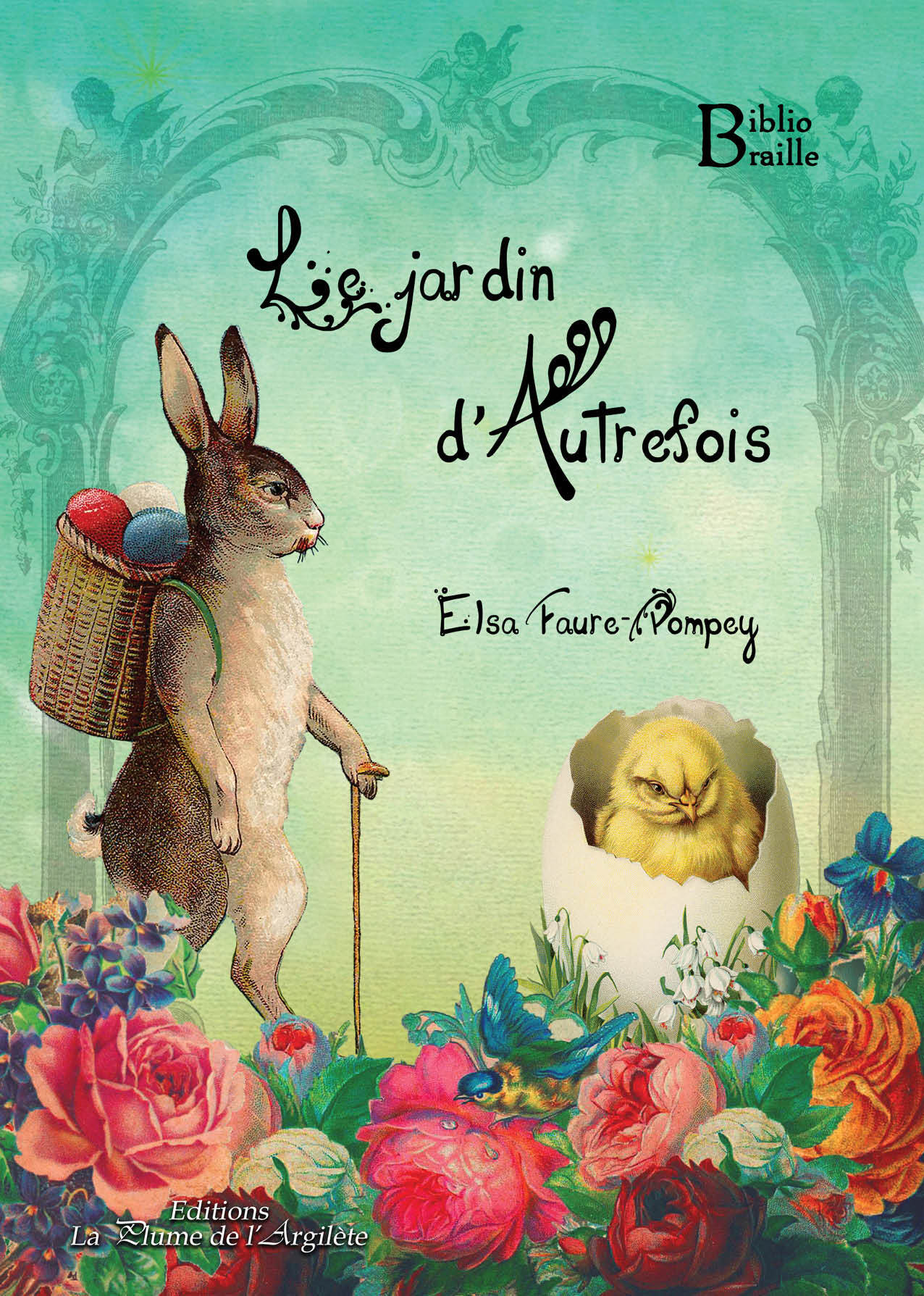 Le jardin d'Autrefois - BRAILLE