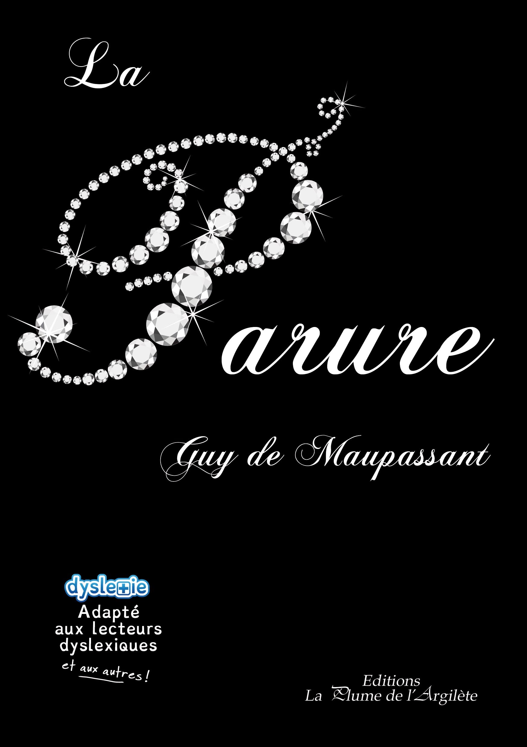 La Parure - adapté aux lecteurs dyslexiques et aux autres !