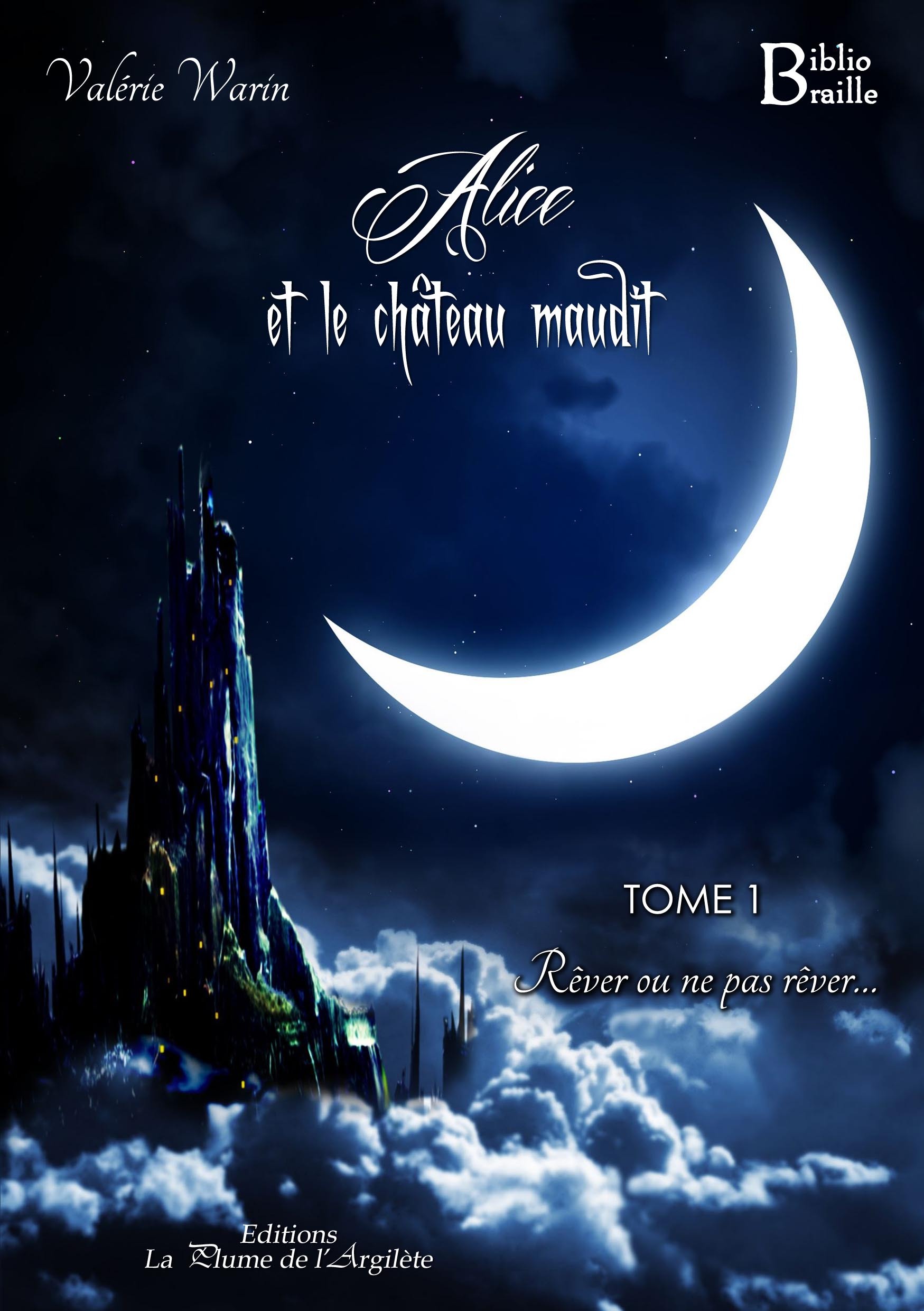 Alice en le château maudit T1 : Rêver ou ne pas rêver - BRAILLE