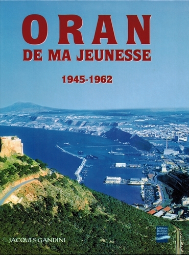 Oran de ma jeunesse t1 (1945-62)