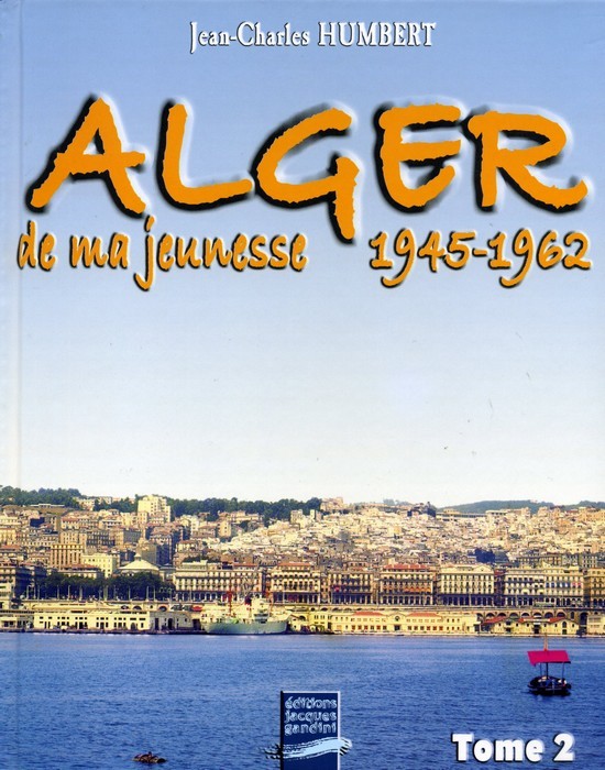 Alger de ma jeunesse t2 (1945-62)