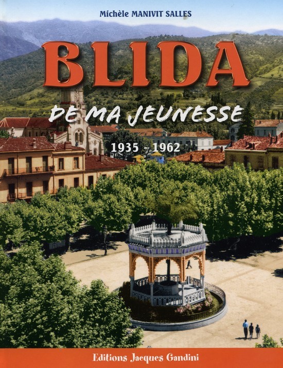 Blida de ma jeunesse 1935-1962
