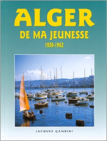 Alger de ma jeunesse t1 (1950-62)