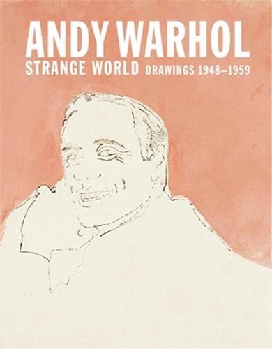 Andy Warhol: Strange World /anglais