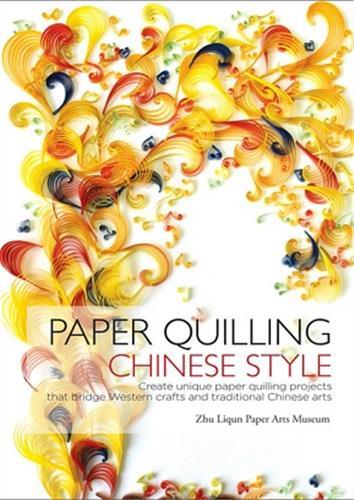 Paper Quilling Chinese Style /anglais