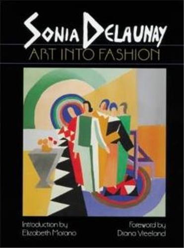 Sonia Delaunay Art In Fashion /anglais