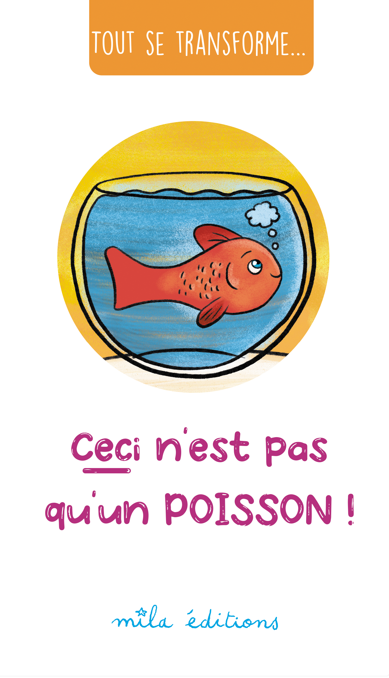 Tout se transforme... Ceci n'est pas qu'un poisson !