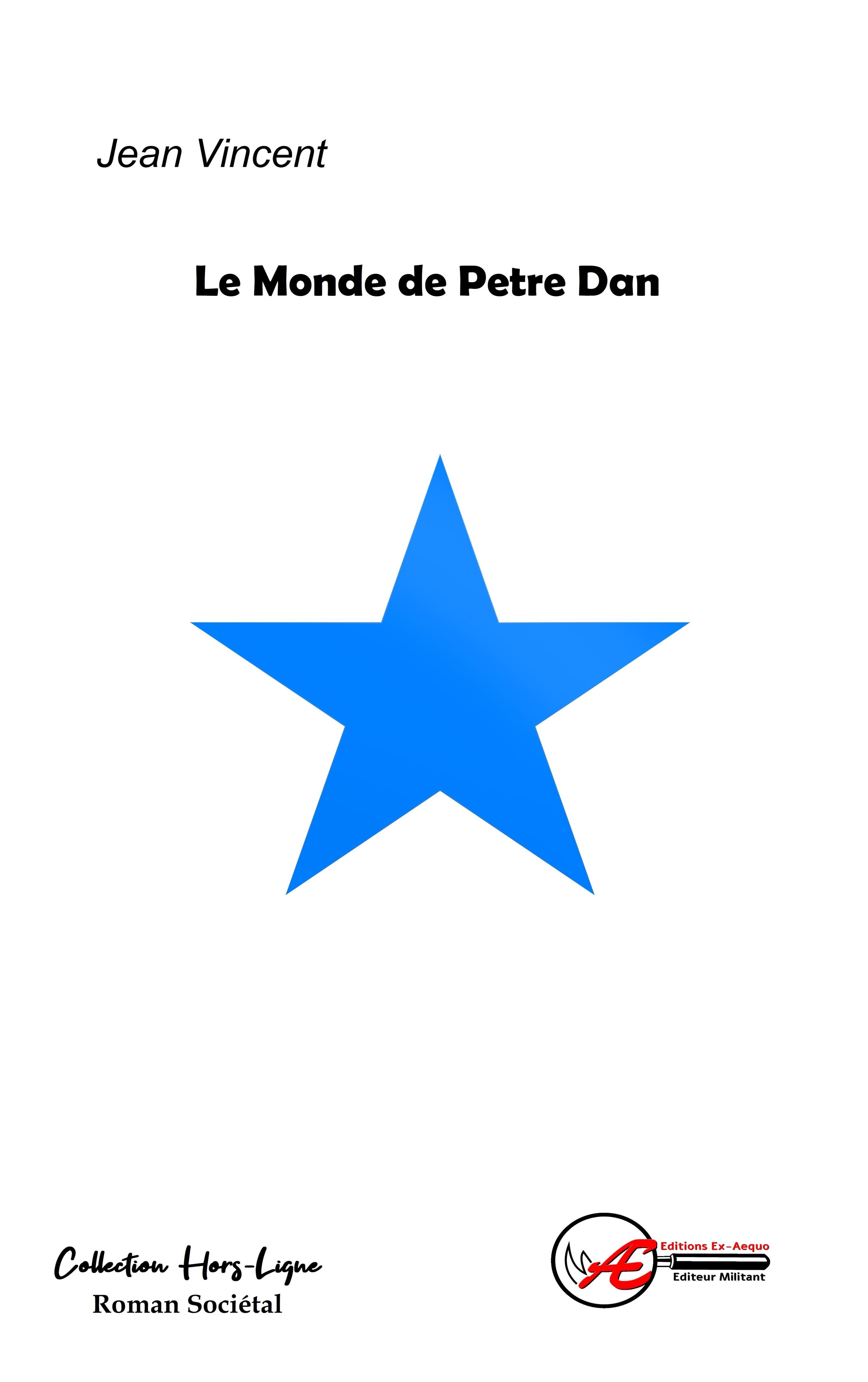 Le monde de Petre Dan - roman sociétal
