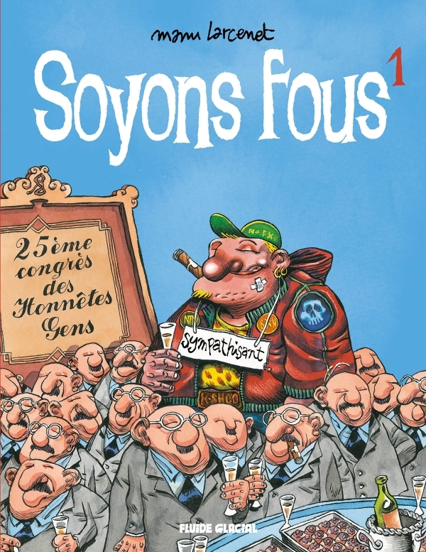 Soyons fous - Tome 01