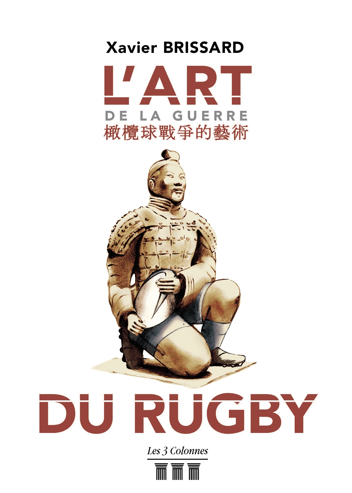 L'art de la guerre du rugby - Pour avoir un autre point de vue du rugby, de l'éducation et de la vie