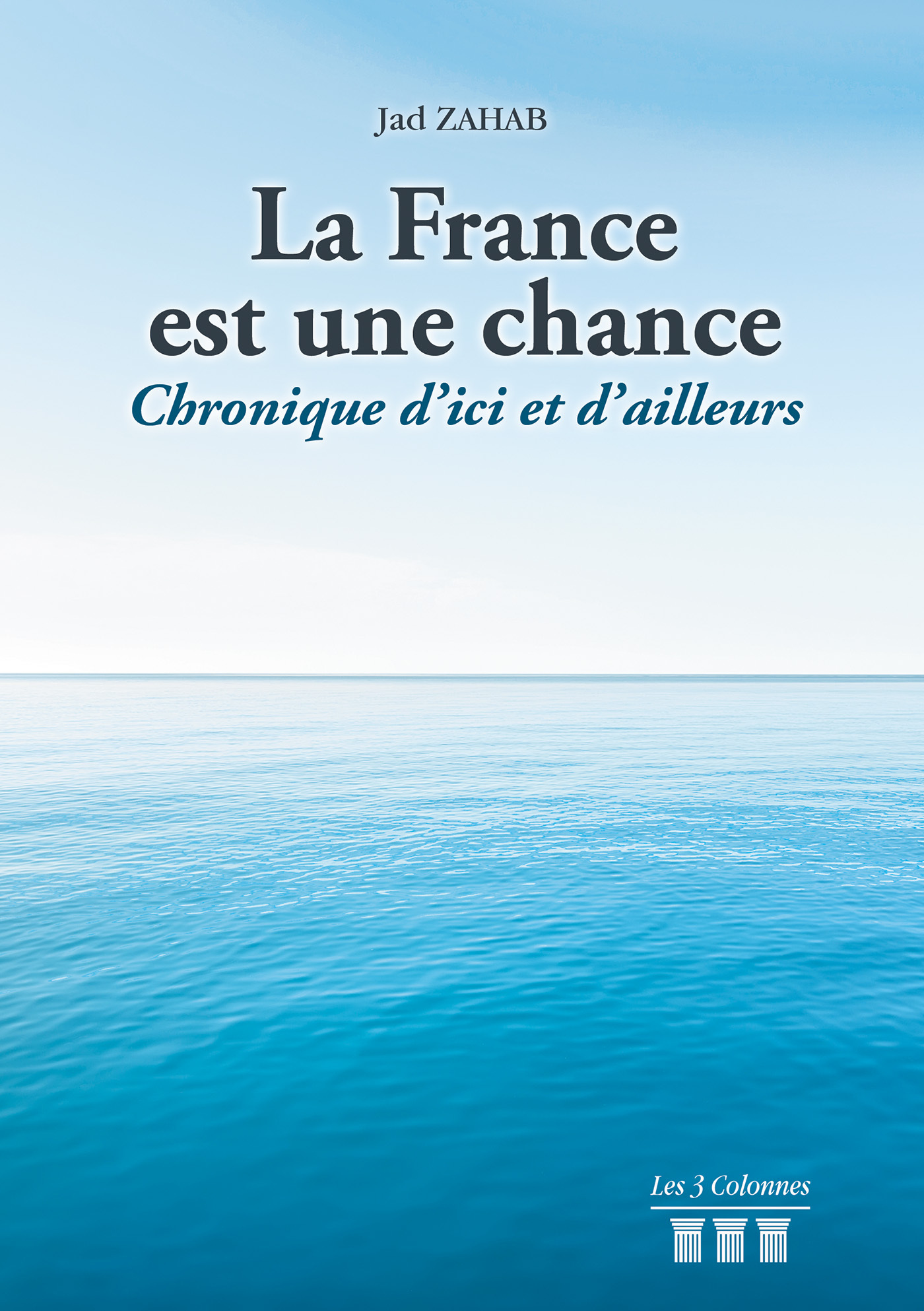 La France est une chance - Chronique d'ici et d'ailleurs