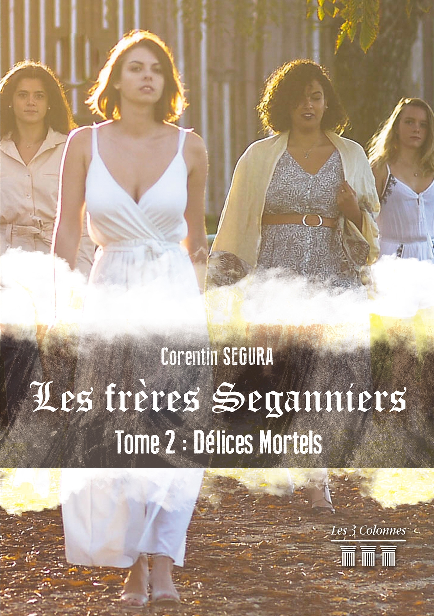 Les frères Seganniers - Tome 2 : Délices Mortels