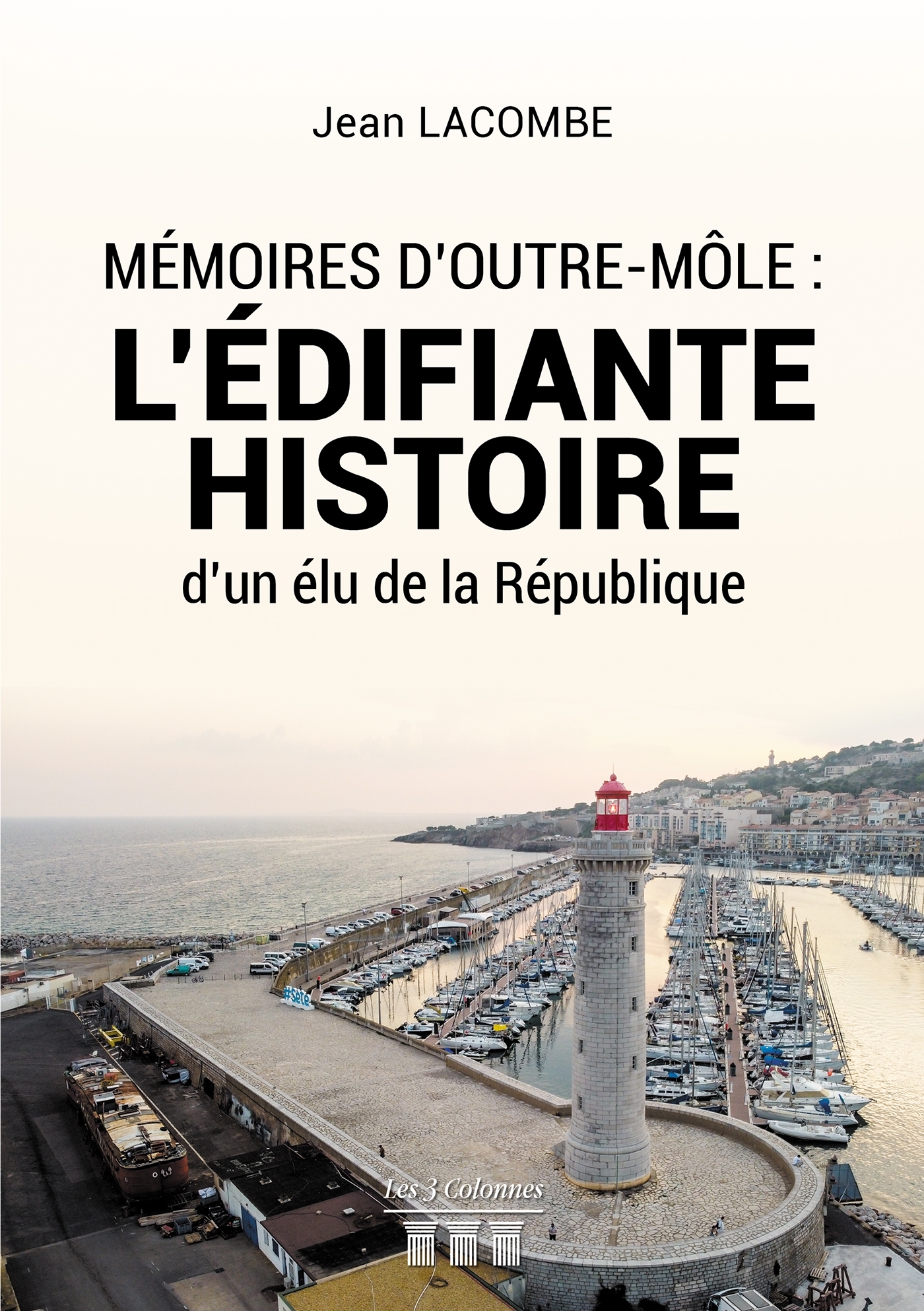 Mémoires d'Outre-Môle : L'édifiante histoire d'un élu de la République