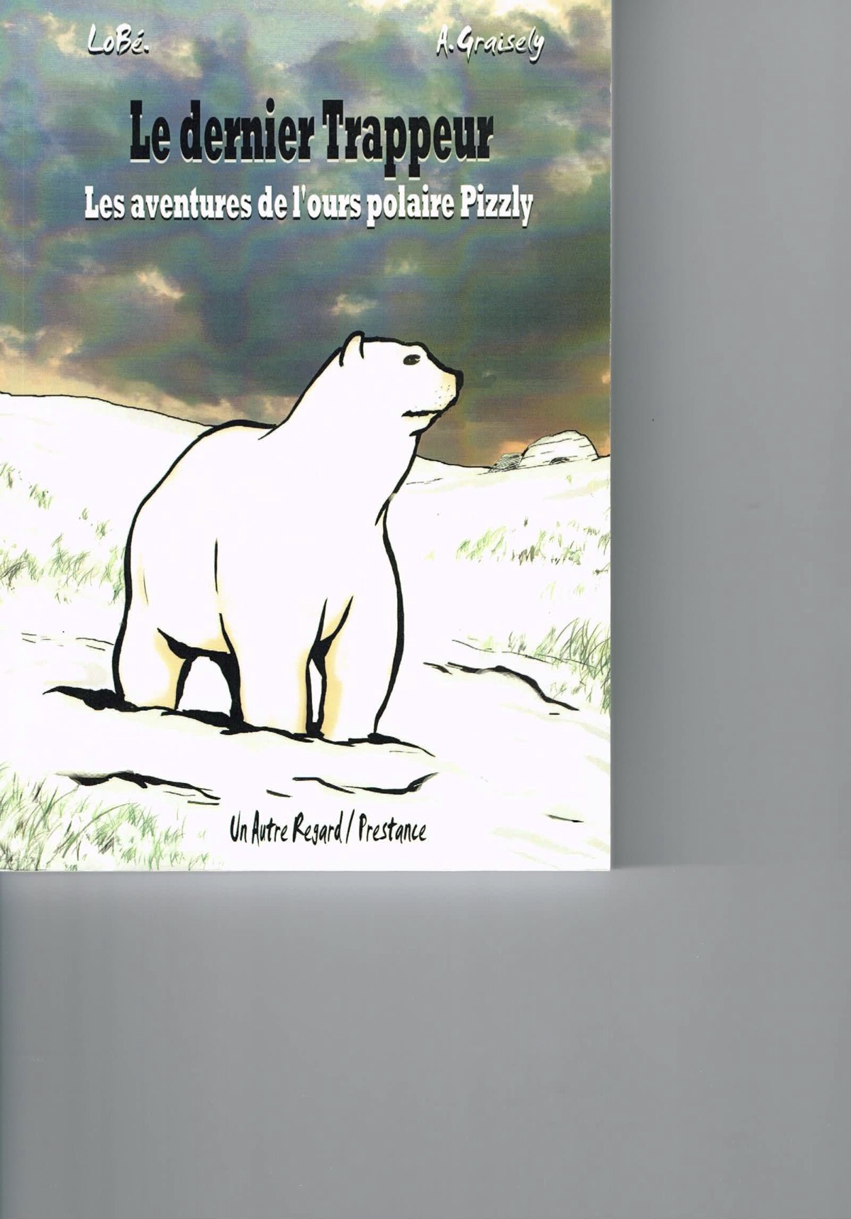 LE DERNIER TRAPPEUR, LES AVENTURES DE L'OURS PIZZLY
