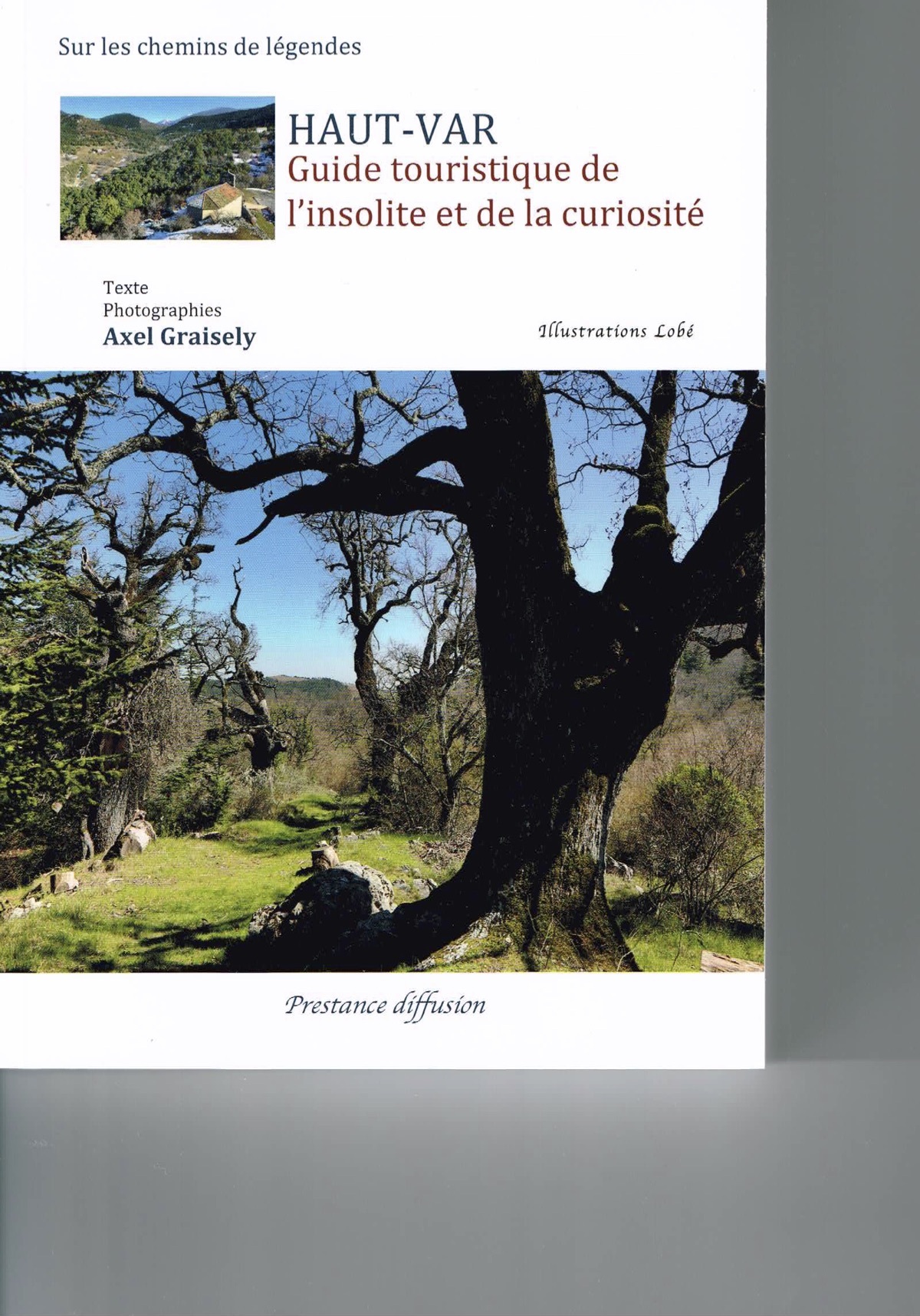 De l’insolite et de la curiosité HAUT VAR