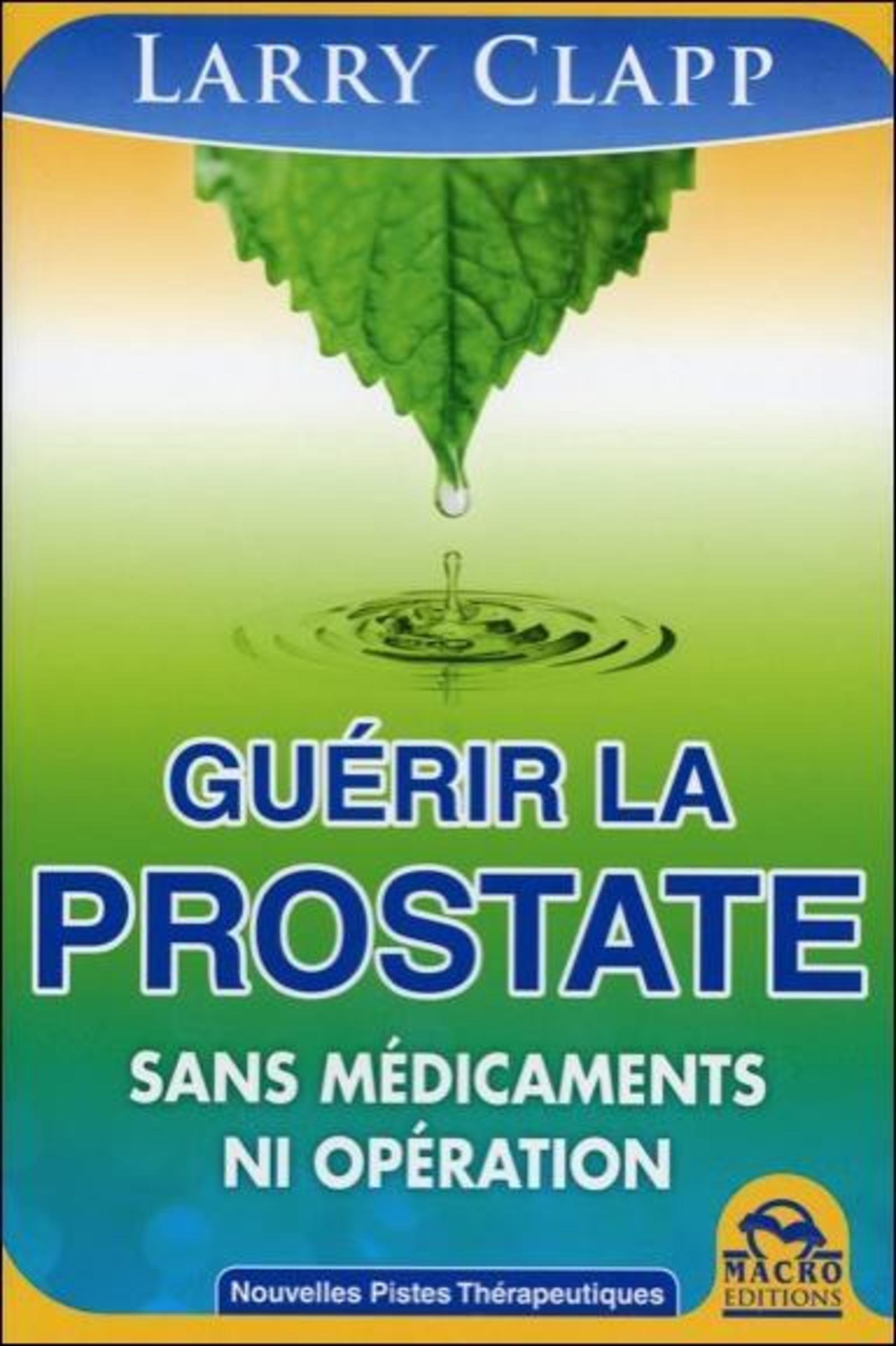 GUERIR LA PROSTATE SANS MEDICAMENTS NI OPERATIONS
