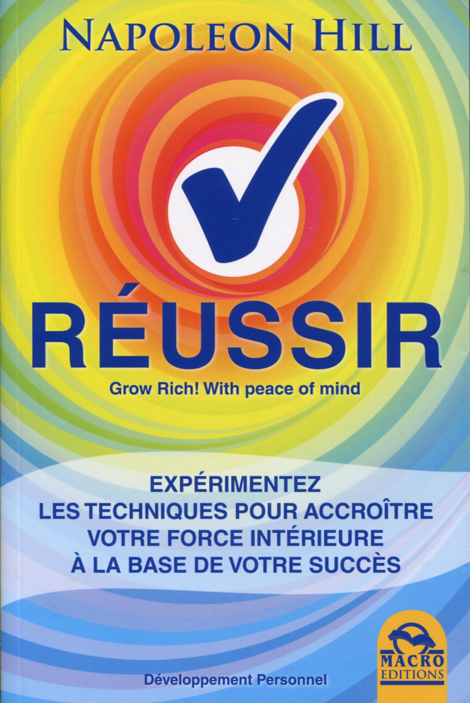 REUSSIR   EXPERIMENTEZ LES TECHNIQUES POUR ACCROITRE VOTRE FORCE INTERIEURE A LA