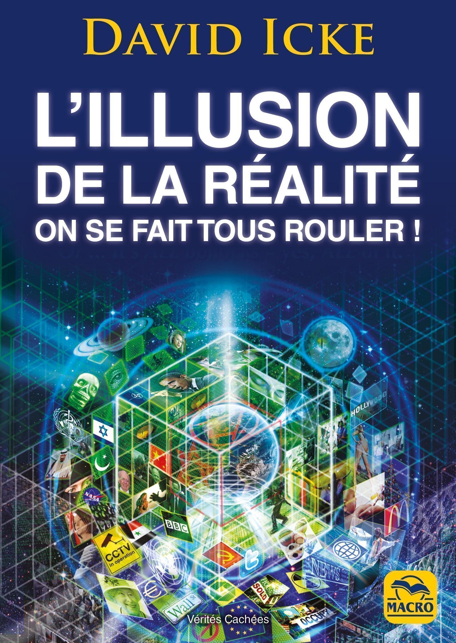 L'illusion de la réalité. On se fait tous rouler !