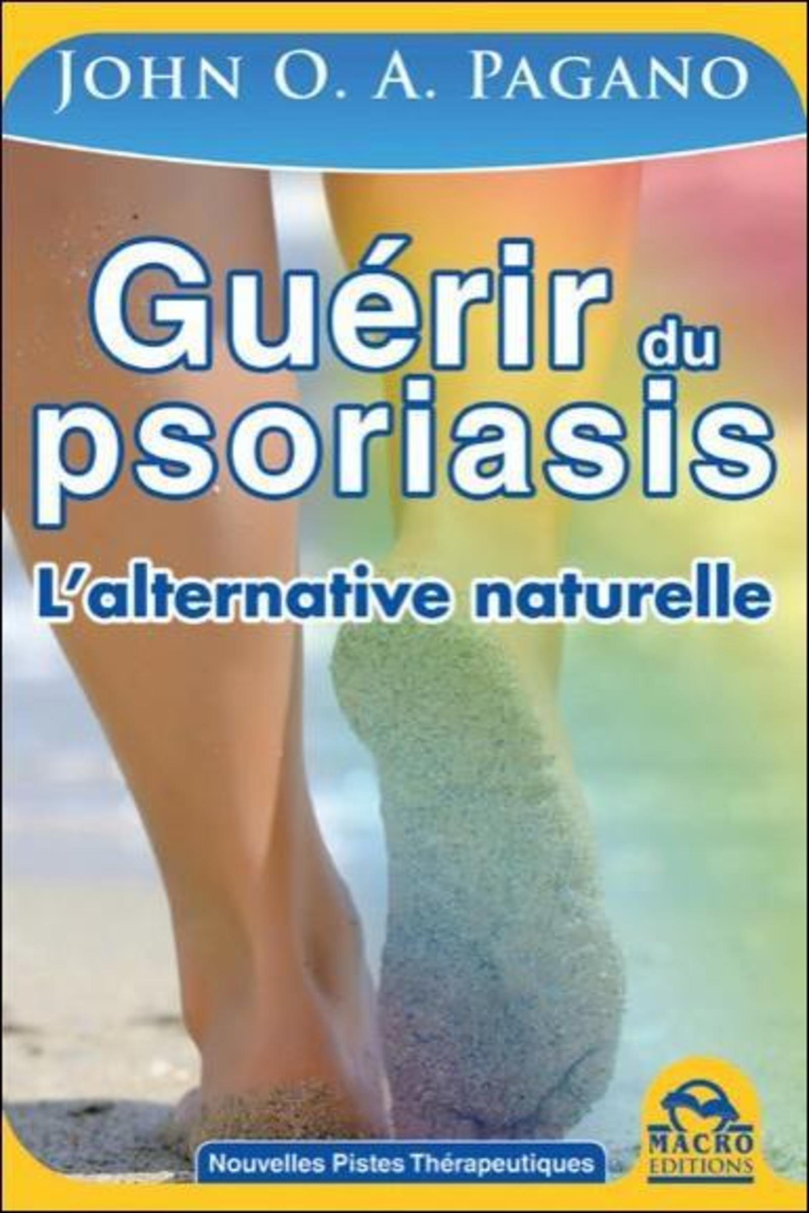 GUERIR DU PSORIASIS (NE) L'ALTERNATIVE NATURELLE