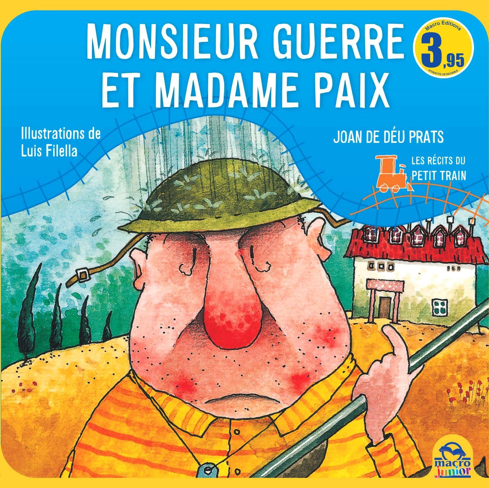 MONSIEUR GUERRE ET MADAME PAIX