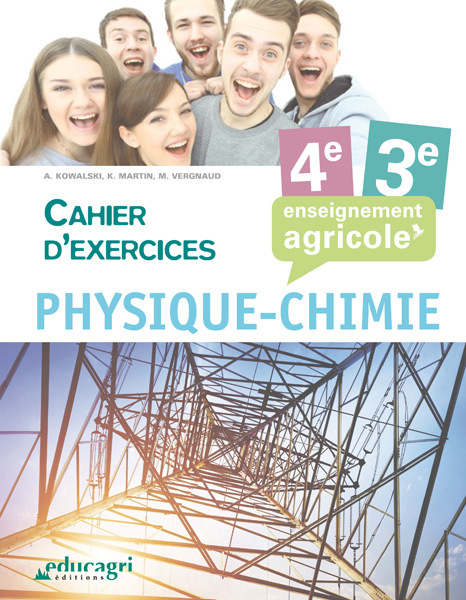 Physique Chimie - 4e et 3e Cahier d'exercices : Enseignement agricole