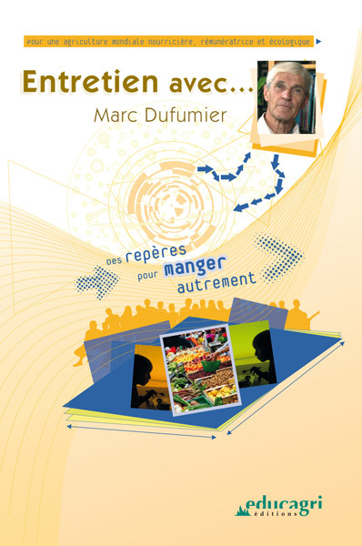 Entretien avec... Marc Dufumier : Des repères pour manger autrement