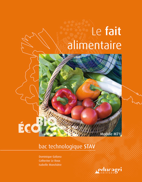 Fait alimentaire (Le) : Bac technologique STAV