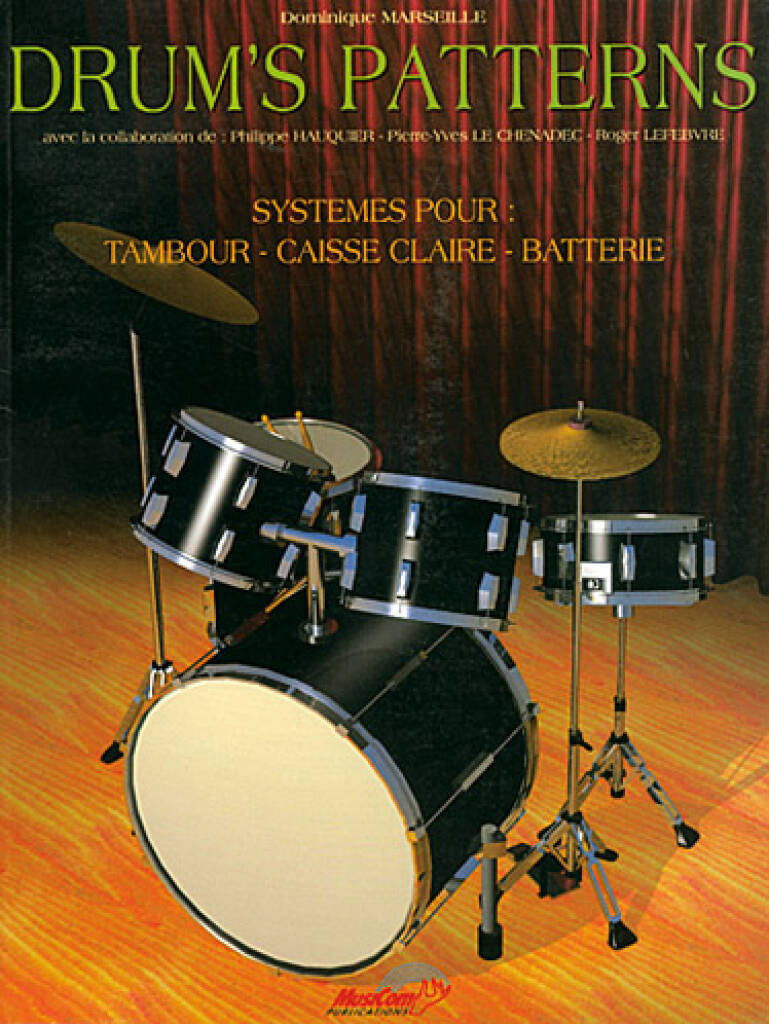 DOMINIQUE MARSEILLE : DRUM'S PATTERNS - SYSTEMES POUR : TAMBOUR - CAISSE CLAIRE - BATTERIE