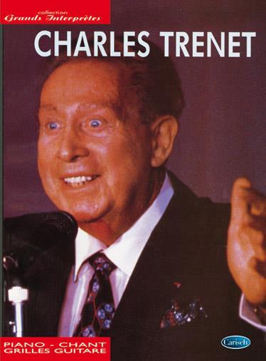 CHARLES TRENET : COLLECTION GRANDS INTERPRETES - PIANO, VOIX & GUITARE